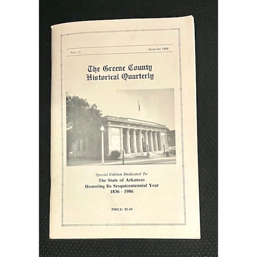 Greene County Arkansas Historical Society Quarterly‎ 1836-1986 Sesquicentennial